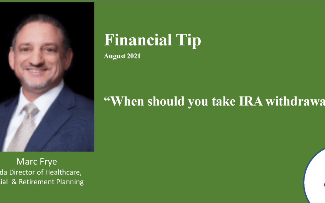 When should you take withdrawals from IRA? – 2021