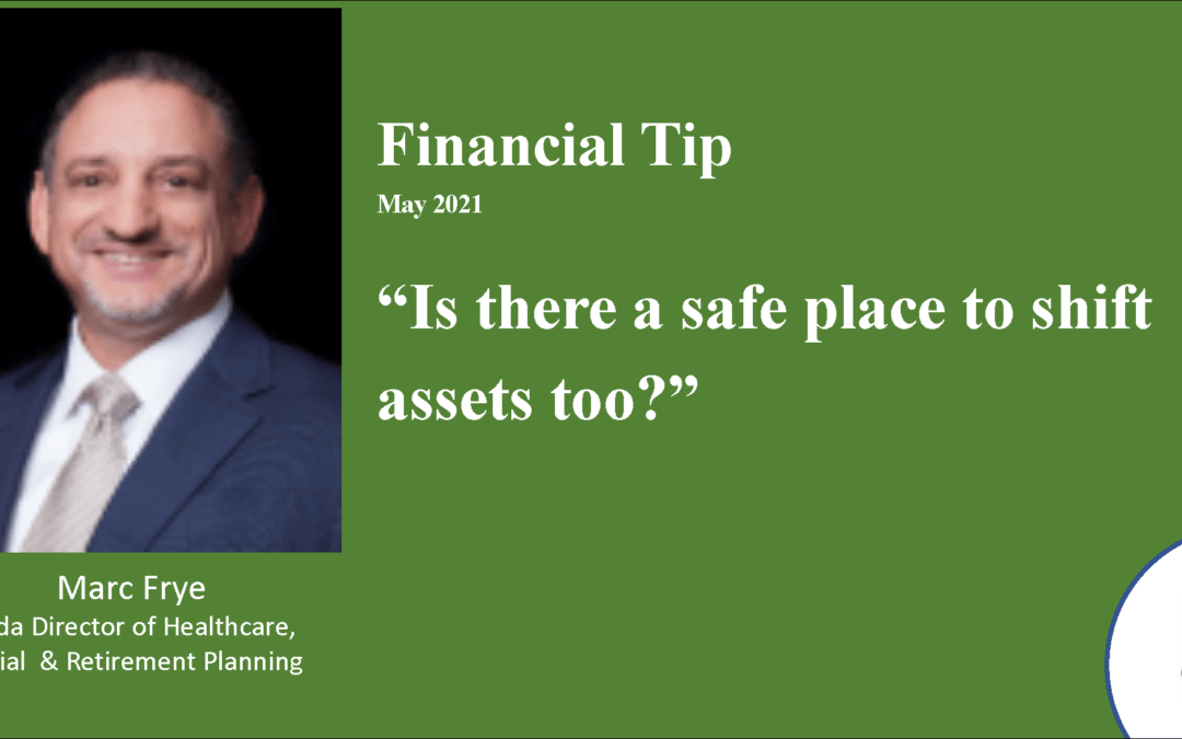 Is there a safe place to shift assets too? – 2021