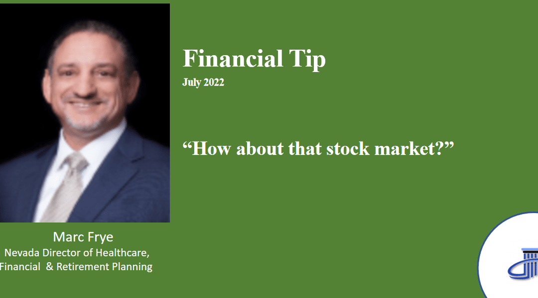 How about that stock market – July 2022